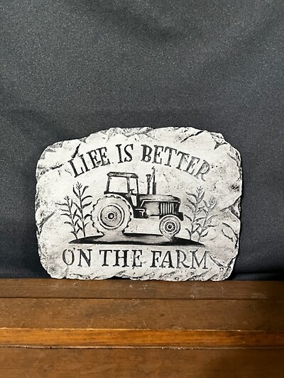 Life is Better Stone